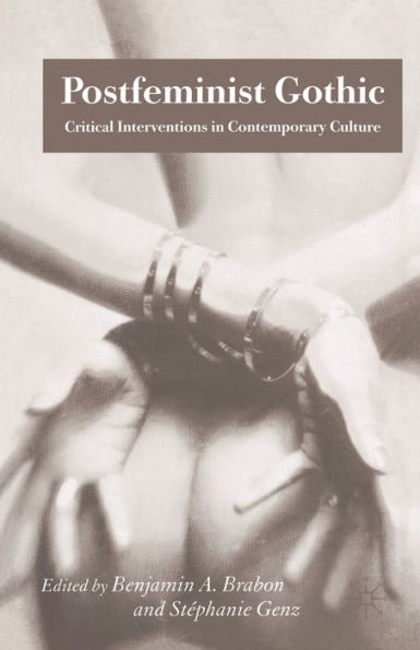 Postfeminist Gothic: Critical Interventions Contemporary Culture