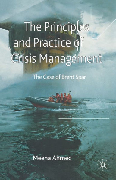 The Principles and Practice of Crisis Management: The Case of Brent Spar