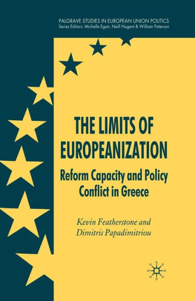 The Limits of Europeanization: Reform Capacity and Policy Conflict Greece