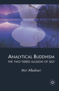 Title: Analytical Buddhism: The Two-tiered Illusion of Self, Author: Irene Sueiro Orallo