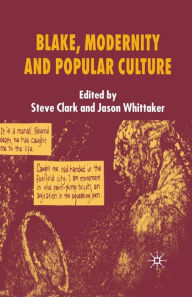 Title: Blake, Modernity and Popular Culture, Author: S. Clark