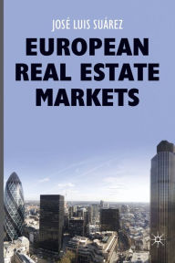 Title: European Real Estate Markets, Author: José Luis Suárez