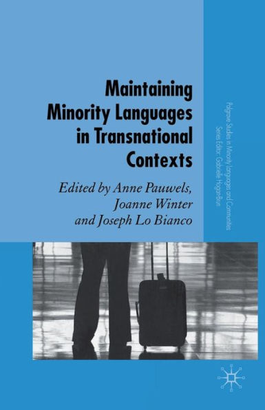 Maintaining Minority Languages Transnational Contexts: Australian and European Perspectives