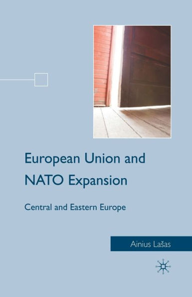 European Union and NATO Expansion: Central Eastern Europe