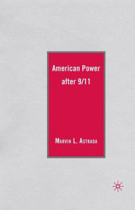 Title: American Power after 9/11, Author: M. Astrada