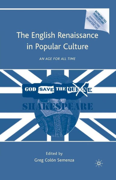 The English Renaissance Popular Culture: An Age for All Time