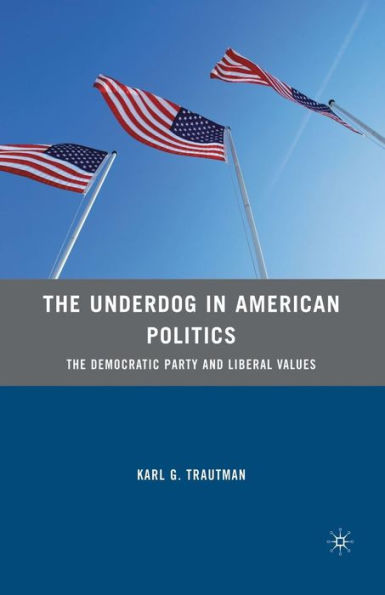 The Underdog American Politics: Democratic Party and Liberal Values