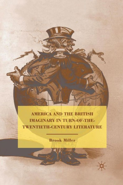 America and the British Imaginary Turn-of-the-Twentieth-Century Literature