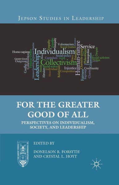 For the Greater Good of All: Perspectives on Individualism, Society, and Leadership