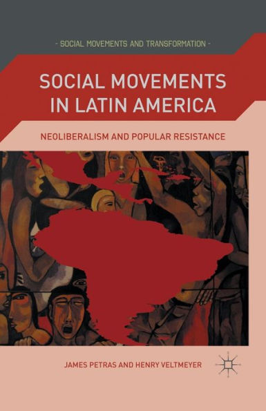 Social Movements Latin America: Neoliberalism and Popular Resistance