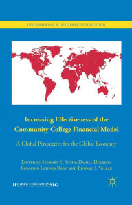 Title: Increasing Effectiveness of the Community College Financial Model: A Global Perspective for the Global Economy, Author: S. Sutin