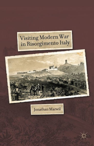 Visiting Modern War Risorgimento Italy