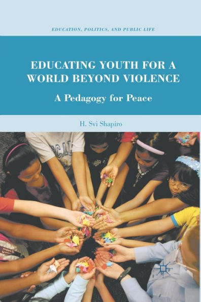 Educating Youth for A World Beyond Violence: Pedagogy Peace