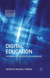 Title: Digital Education: Opportunities for Social Collaboration, Author: M. Thomas