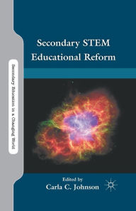 Title: Secondary STEM Educational Reform, Author: C. Johnson