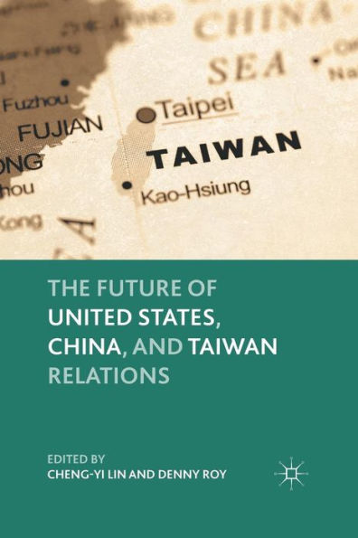 The Future of United States, China, and Taiwan Relations