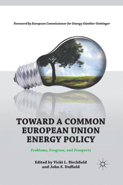 Toward a Common European Union Energy Policy: Problems, Progress, and Prospects