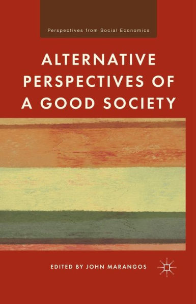 Alternative Perspectives of a Good Society