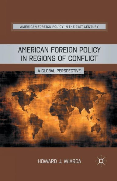 American Foreign Policy Regions of Conflict: A Global Perspective