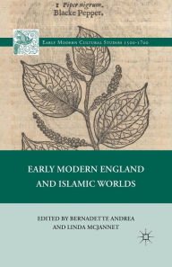 Title: Early Modern England and Islamic Worlds, Author: L. McJannet