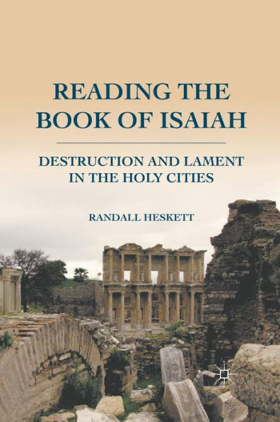 Reading the Book of Isaiah: Destruction and Lament Holy Cities