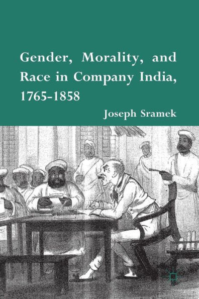 Gender, Morality, and Race Company India, 1765-1858