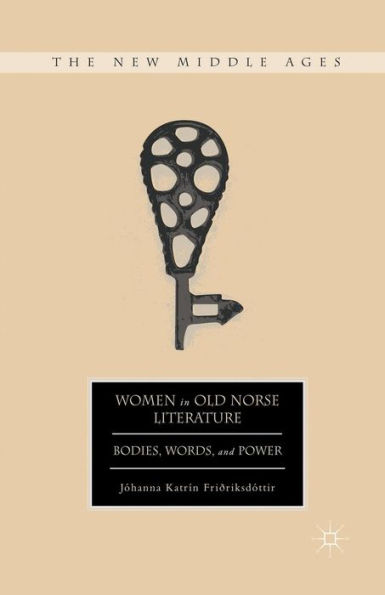 Women Old Norse Literature: Bodies, Words, and Power