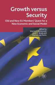 Title: Growth versus Security: Old and New EU Members Quest for a New Economic and Social Model, Author: W. Bienkowski