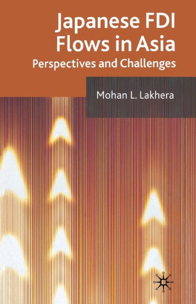 Japanese FDI Flows Asia: Perspectives and Challenges