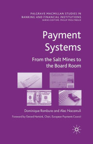 Title: Payment Systems: From the Salt Mines to the Board Room, Author: D. Rambure