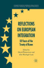 Reflections on European Integration: 50 Years of the Treaty of Rome