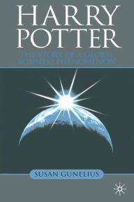 Title: Harry Potter: The Story of a Global Business Phenomenon, Author: S. Gunelius