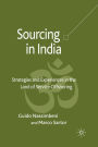 Sourcing in India: Strategies and Experiences in the Land of Service Offshoring
