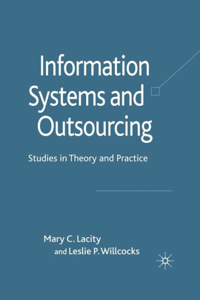 Information Systems and Outsourcing: Studies in Theory and Practice