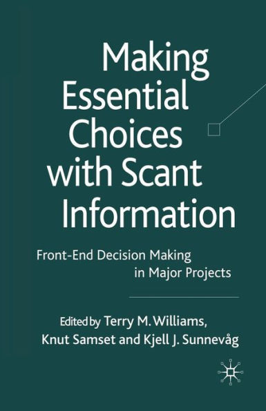 Making Essential Choices with Scant Information: Front-End Decision Major Projects