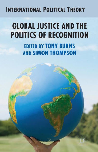 Global Justice and the Politics of Recognition