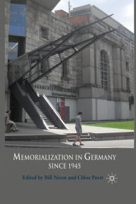 Title: Memorialization in Germany since 1945, Author: B. Niven