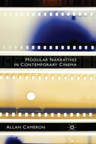 Title: Modular Narratives in Contemporary Cinema, Author: A. Cameron