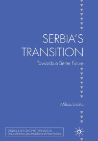 Title: Serbia's Transition: Towards a Better Future, Author: M. Uvalic