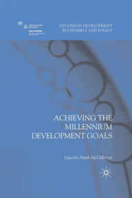 Title: Achieving the Millennium Development Goals, Author: M. McGillivray