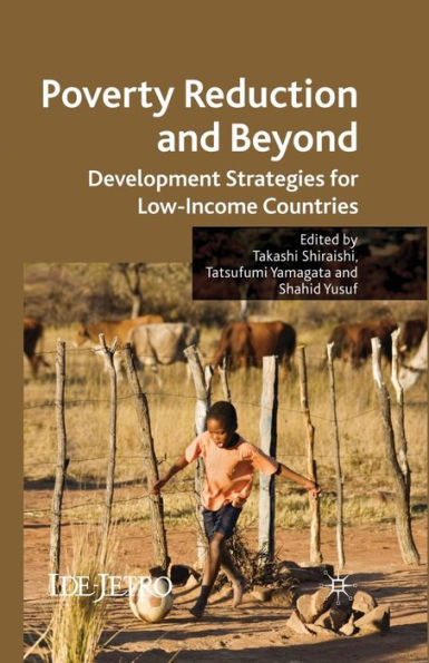 Poverty Reduction and Beyond: Development Strategies for Low-Income Countries