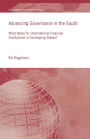 Advancing Governance in the South: What Roles for International Financial Institutions in Developing States?