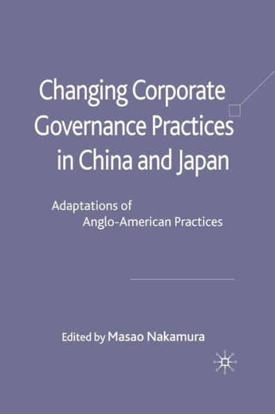 Changing Corporate Governance Practices China and Japan: Adaptations of Anglo-American