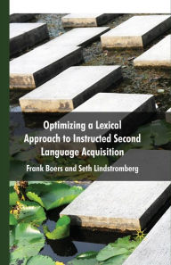 Title: Optimizing a Lexical Approach to Instructed Second Language Acquisition, Author: Christine O'Reilly