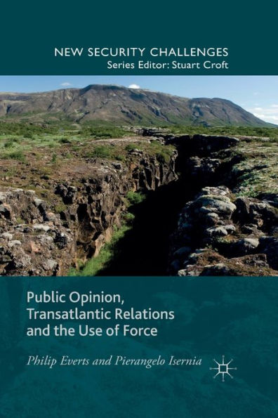 Public Opinion, Transatlantic Relations and the Use of Force