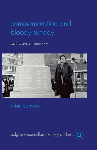 Commemoration and Bloody Sunday: Pathways of Memory
