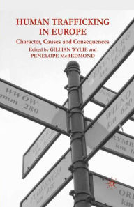 Title: Human Trafficking in Europe: Character, Causes and Consequences, Author: Gillian Wylie