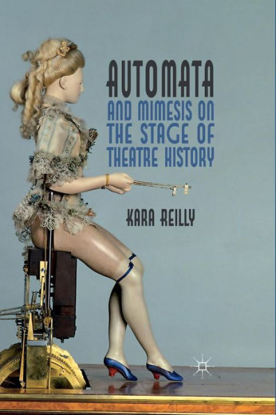 Automata and Mimesis on the Stage of Theatre History