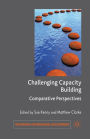Challenging Capacity Building: Comparative Perspectives