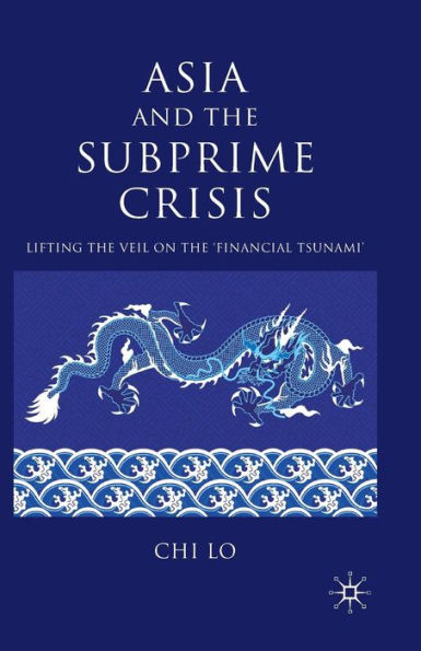 Asia and the Subprime Crisis: Lifting Veil on 'Financial Tsunami'